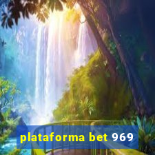 plataforma bet 969